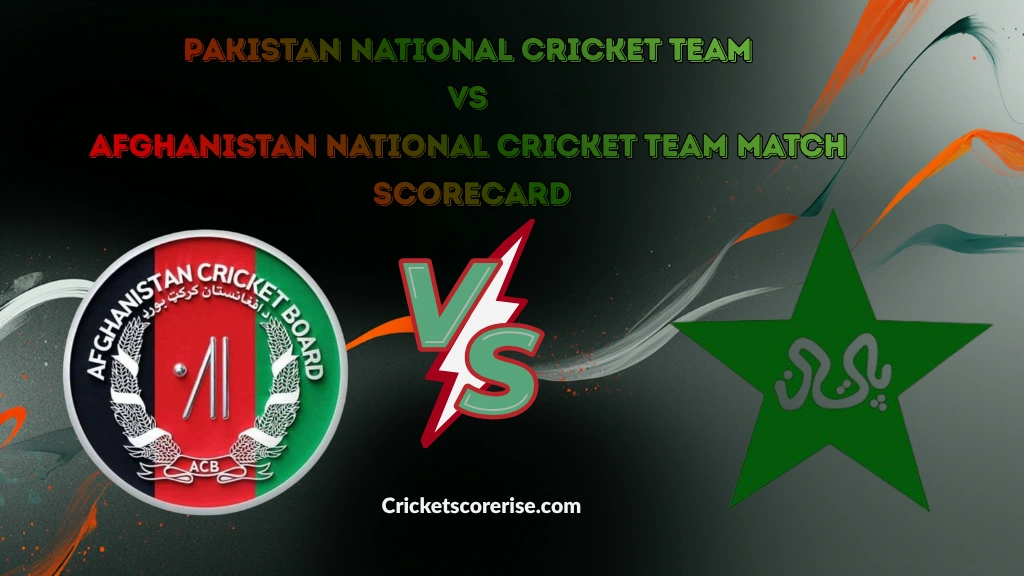 pakistan national cricket team vs afghanistan national cricket team match scorecard